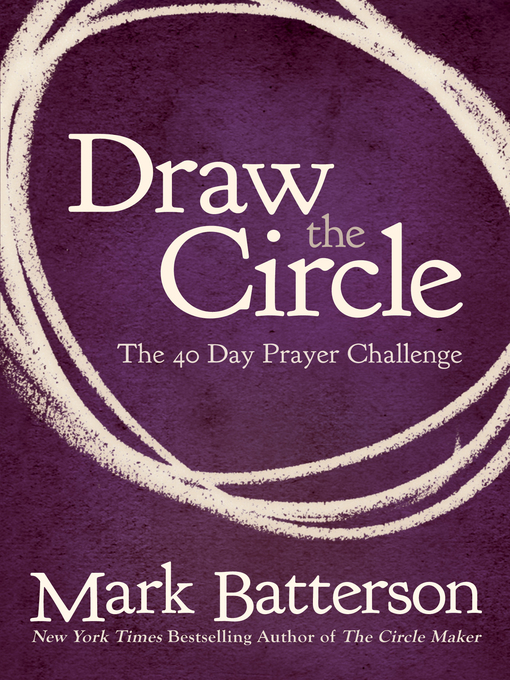 Title details for Draw the Circle by Mark Batterson - Wait list